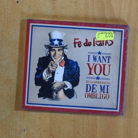 FE DE RATAS - I WANT YOU EN LA DEMOCRACIA DE MI OMBLIGO - CD
