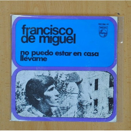 [228962] FRANCISCO DE MIGUEL - NO PUEDO ESTAR EN CASA / LLEVAME - SINGLE