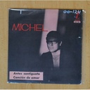 MICHEL - ANTES SANTIGUATE / CANCION DE AMOR - SINGLE