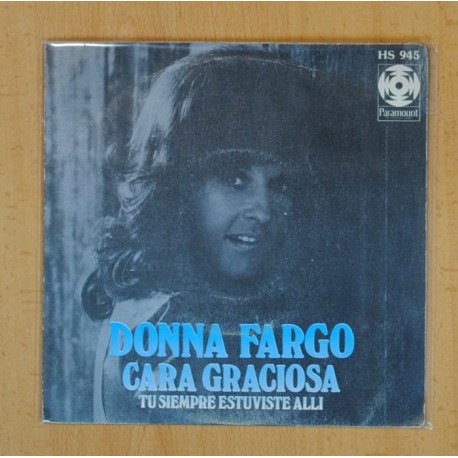 [229217] DONNA FARGO - CARA GRACIOSA / TU SIEMPRE ESTUVISTE ALLI - SINGLE