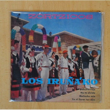 [229235] LOS IRUÑA´KO ZORTZICOS - LA DEL PAÑUELO ROJO + 3 - EP