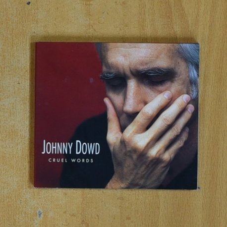 JOHNNY DOWD - CRUEL WORDS - CD