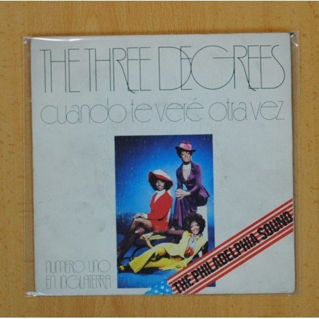 THREE DEGREES - CUANDO TE VERE OTRA VEZ / I DIDN´T KNOW - SINGLE