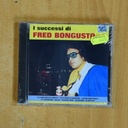 FRED BONGUSTO - I SUCDESSI DI - CD