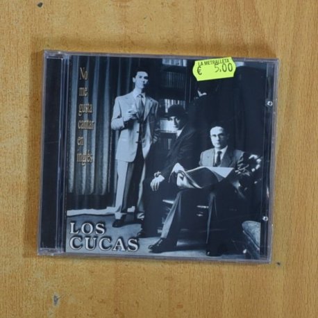 LOS CUCAS - NO ME GUSTA CANTAR EN INGLES - CD