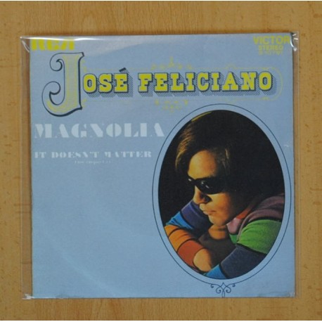 JOSE FELICIANO - MAGNOLIA / IT DOESN´T MATTER - SINGLE
