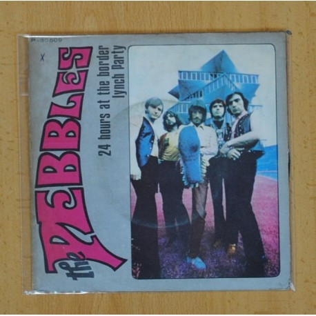 [229589] THE PEBBLES - 24 HOURS AT THE BORDER / LYNCH PARTY - SINGLE
