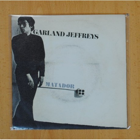 GARLAND JEFFREYS - MATADOR / AMERICAN BOY & GIRL - SINGLE