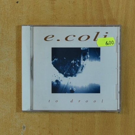 E COLI - TO DROOL - CD