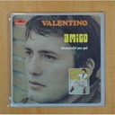 VALENTINO - AMIGO / TRISTEZA DEL POR QUE - SINGLE