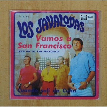 [232281] LOS JAVALOYAS - VAMOS A SAN FRANCISCO / CUANDO SALI DE CUBA - SINGLE