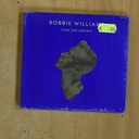 ROBBIE WILLIAMS - TAKE THE CROWN - CD