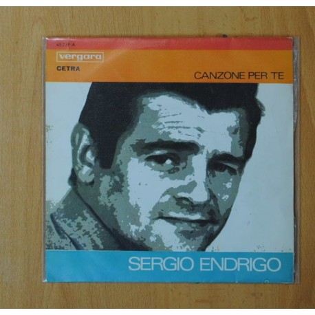 [241755] SERGIO ENDRIGO / GIANNI PETTENATI - CANZONE PER TE / LA TRAMONTANA - SINGLE