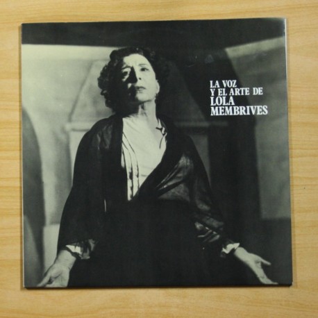 [1009571] LOLA MEMBRIVES - LA VOZ Y EL ARTE DE LOLA MEMBRIVES - LP