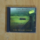 PAUL MACHLIS - THE BRIGHT FIELD - CD