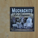 MUCHACHITO - LA MAQUETA - CD SINGLE
