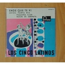 LOS CINCO LATINOS - ENDE QUE TE VI + 3 - EP