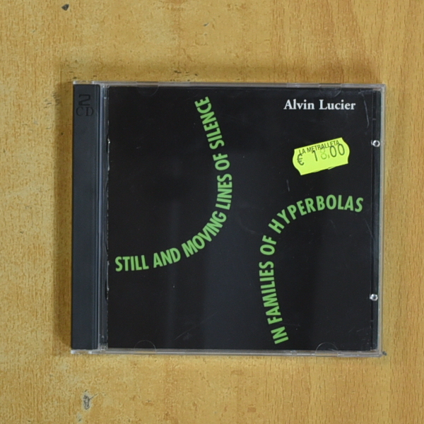 ALVIN LUCIER - STILL AND MOVING LINES OF SILENCE IN FAMILIES OF HYPERBOLAS - CD