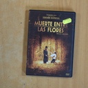 MUERTE ENTRE LAS FLORES - DVD