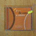 VARIOS - Y DE ESTE A OESTE - CD