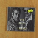 RED HOUSE - RED HOUSE & FRIENDS - CD