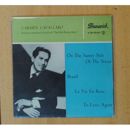 [254015] CARMEN CAVALLARO - THE EDDY DUCHIN STORY B.S.O. - ON THE SUNNY SIDE OF THE STREET + 3 - EP