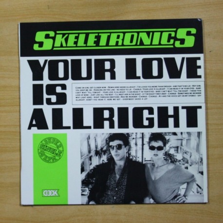 [1028925] SKELETRONICS - YOUR LOVE IS ALLRIGHT - MAXI