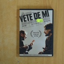 VETE DE MI - DVD