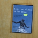 RETORNO AL PAIS DE LAS ALMAS - DVD