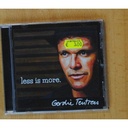 GORDIE TENTREES - LESS IS MORE - CD