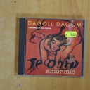 DAGOLL DAGOM - TE ODIO AMOR MIO - CD
