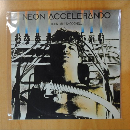 JOHN MILLS COCKELL - NEON ACCELERANDO - LP