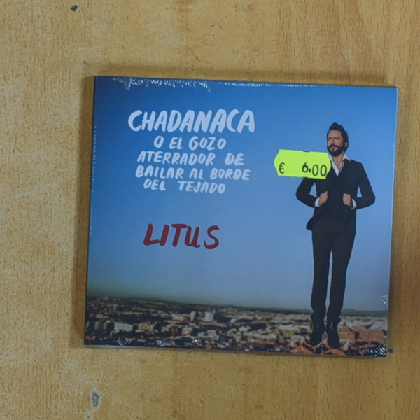 LITUS - CHADANACA O EL GOZO ATERRADOR DE BAILAR AL BORDE DEL TEJADO - CD