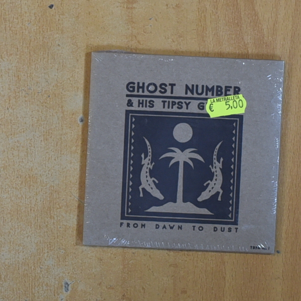 GHOST NUMBER & HIS TIPSY GYPSIES - FROM DAWN TO DUST - CD