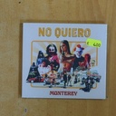 MONTEREY - NO QUIERO - CD