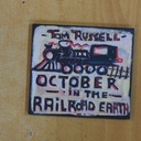 TOM RUSSELL - OCTOBER IN THE RAILROAD EARTH - CD