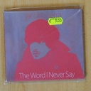 JACOBO SERRA - THE WORD I NEVER SAY - CD