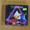 VARIOS - TRUE EIGHTIES - CD