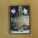 BLUE GATE CROSSING - DVD