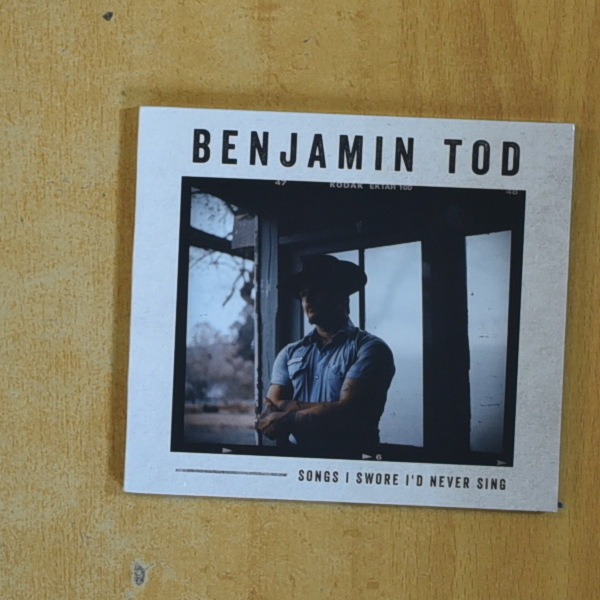 BENJAMIN TOD - SONGS I SWORE ID NEVER SING - CD