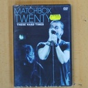 MATCHBOX TWENTY - THESE HARD TIMES - DVD