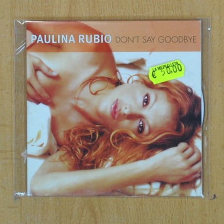 [265197] PAULINA RUBIO - DONT SAY GOODBYE - CD