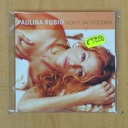 PAULINA RUBIO - DONT SAY GOODBYE - CD