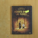 MUERTE ENTRE LAS FLORES - DVD