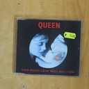 QUEEN - TOO MUCH LOVE WILL KILL YOU - CD SINGLE