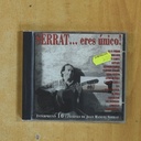 VARIOS - SERRAT ERES UNICO - CD