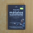 MATALOS SUAVEMENTE - DVD