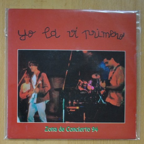[271007] YO LA VI PRIMERO - ZONA DE CONCIERTO 94 - MI CHICA / UN DIA COMO HOY - SINGLE