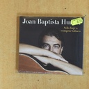 JOAN BAPTISTA HUMET - SOLO BAJE A COMPRAR TABACO - CD