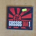 GOSSOS - DIA 1 - CD